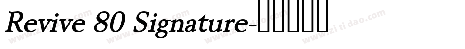 Revive 80 Signature字体转换